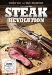 Steak Revolution - Zurück zum natürlichen Genuss
